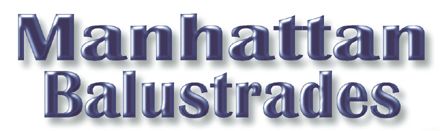MANHATTAN BALUSTRADES